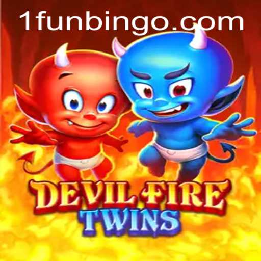 Exploring the Thrilling World of DevilFireTwins: A FunBingo Adventure