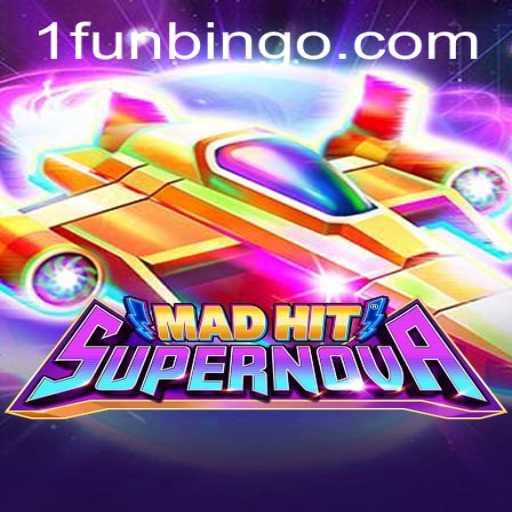 MadHitSupernova: A Stellar Gaming Adventure with a Twist of FunBingo