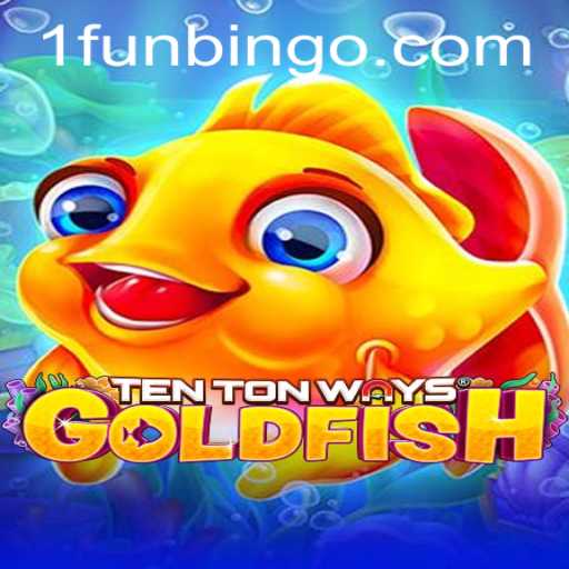 Discover the Thrilling World of TenTonWaysGoldfish and FunBingo